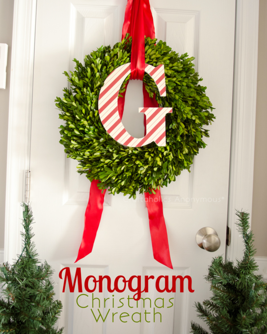 DIY Front Door Wreaths Monogram Christmas Wreath