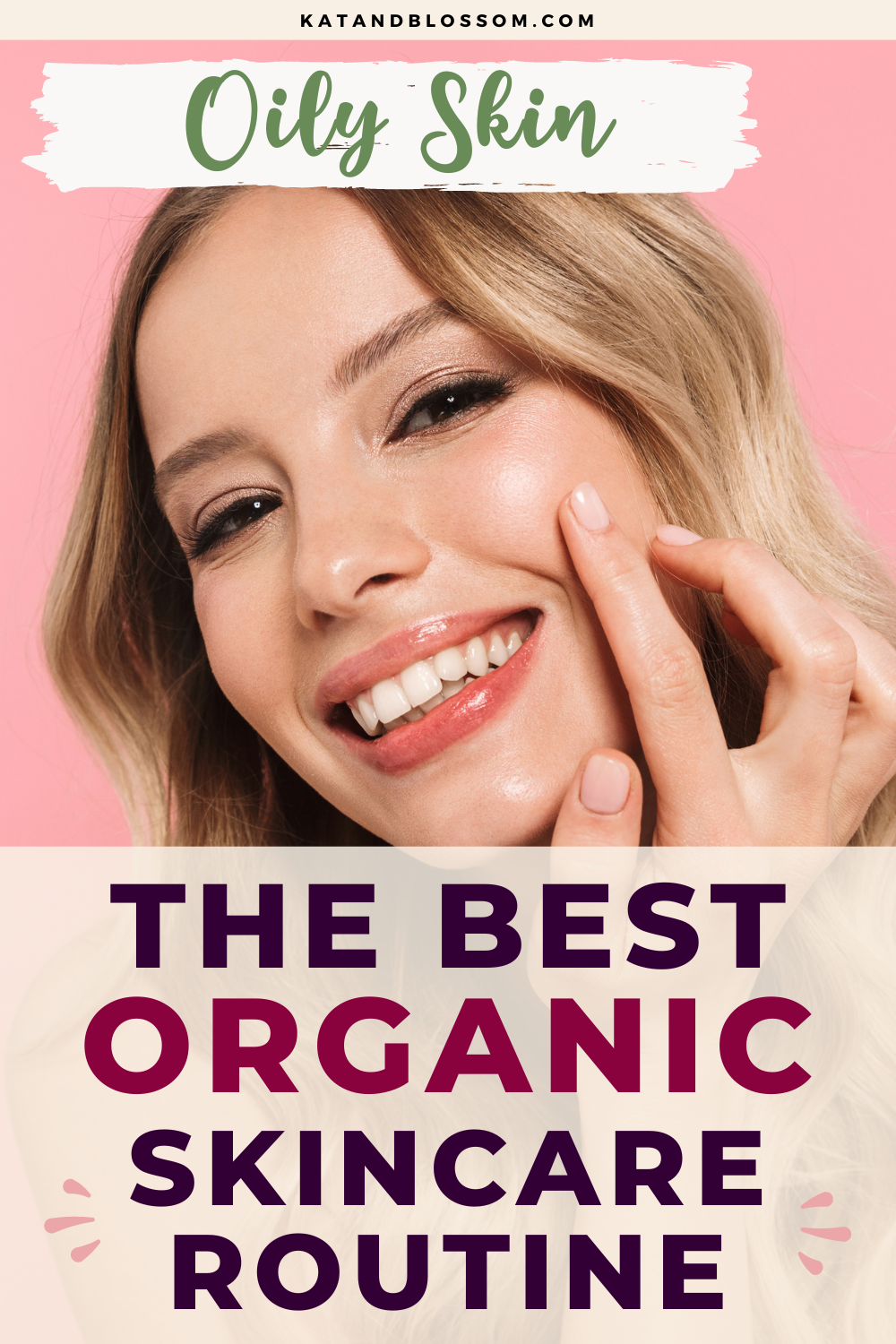 The Best Organic Spring Skincare Routine for Oily Skin Pinterest Cover